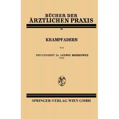 Krampfadern, Taschenbuch von Ludwig Moszkowicz, Springer Berlin, 978-3-662-40653-3