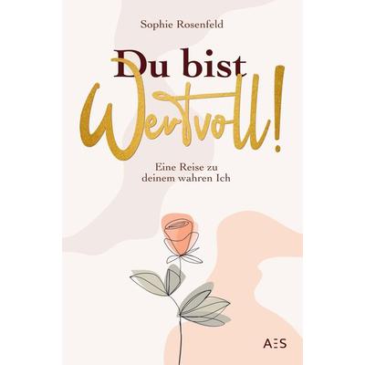 Du bist wertvoll!, Taschenbuch von Sophie Rosenfeld, Bookmundo Direct, 978-94-6485-860-0
