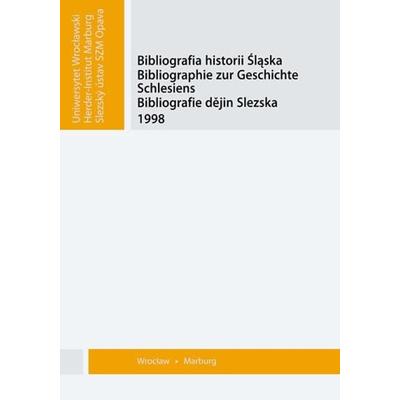 Bibliographie zur Geschichte Schlesiens 1998, Taschenbuch von , Verlag Herder-Institut, 978-3-87969-350-4