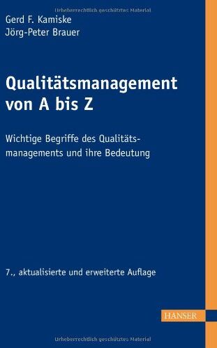 Kamiske, Gerd F. - Qualitätsmanagement von A - Z: Wichtige Begriffe des Qualitätsmanagements und ihre Bedeutung - Preis vom 19.10.2026 19:33:35 h