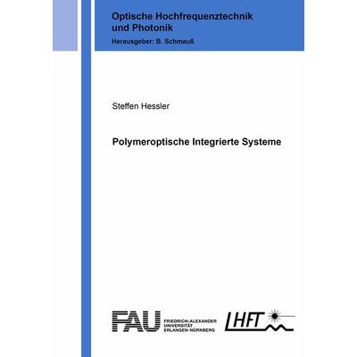 Polymeroptische Integrierte Systeme, Taschenbuch von Steffen Hessler, Shaker Media, 978-3-8440-8452-8