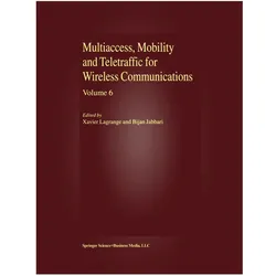 Multiaccess, Mobility and Teletraffic for Wireless Communications, volume 6, Fachbücher von Xavier Lagrange, Bijan Jabbari