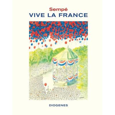 Vive la France, Gebundene Ausgabe von Jean-Jacques Sempé, Diogenes Verlag AG, 978-3-257-02153-0
