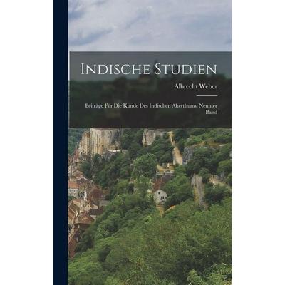 Indische Studien, Gebundene Ausgabe von Albrecht Weber, Hutson Street Press, 978-1-01-664763-2