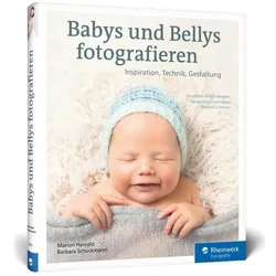Babys und Bellys fotografieren, Ratgeber von Marion Hassold