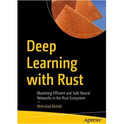 Deep Learning with Rust, Fachbücher von Mehrdad Maleki