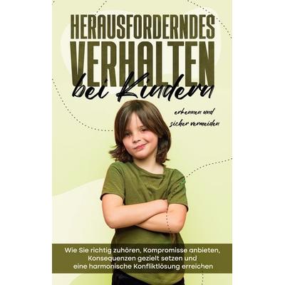 Herausforderndes Verhalten bei Kindern erkennen und sicher vermeiden, Taschenbuch von Sebastian Mertens, BoD – Books on Demand, 978-3-7562-2513-2