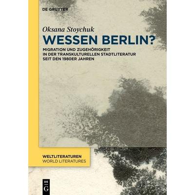 Wessen Berlin?, Gebundene Ausgabe von Oksana Stoychuk, De Gruyter, 978-3-11-223677-2