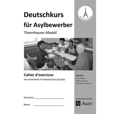 Cahier d'exercices Deutschkurs für Asylbewerber, Geheftet von K. Landherr,I. Streicher,H. D. Hörtrich, Auer Verlag in der AAP Lehrerwelt GmbH,