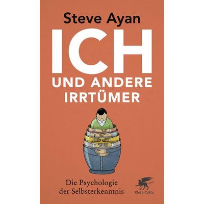 Ich und andere Irrtümer, Taschenbuch von Steve Ayan, Klett Cotta, 978-3-608-96353-3