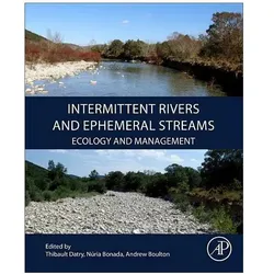 Intermittent Rivers and Ephemeral Streams, Fachbücher von Thibault Datry, Núria Bonada, Andrew J Boulton