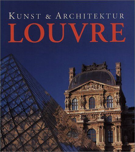 Gabriele Bartz - Kunst und Architektur: Louvre - Preis vom 09.10.2026 07:28:09 h
