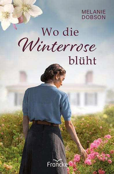 Melanie Dobson - Wo die Winterrose blüht - Preis vom 09.10.2026 07:28:09 h