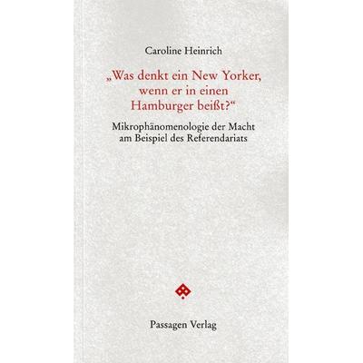 'Was denkt ein New Yorker, wenn er in einen Hamburger beißt?'; Taschenbuch von Caroline Heinrich, Passagen