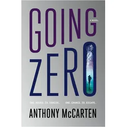 Going Zero, Belletristik von Anthony McCarten