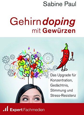 Sabine Paul - Gehirndoping mit Gewürzen: Das Upgrade für Konzentration, Gedächtnis, Stimmung und Stress-Resistenz - Preis vom 10.10.2026 11:48:34 h