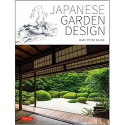 Japanese Garden Design, Ratgeber von Marc Peter Keane