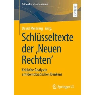 Schlüsseltexte der ‚Neuen Rechten‘, Taschenbuch von , Springer Fachmedien Wiesbaden GmbH, 978-3-658-36452-6
