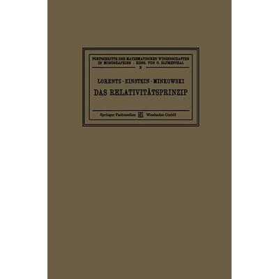 Das Relativitätsprinzip, Taschenbuch von Hendrik Antoon Lorentz,Albert Einstein,Hermann Minkowski, Vieweg & Teubner, 978-3-663-19372-2