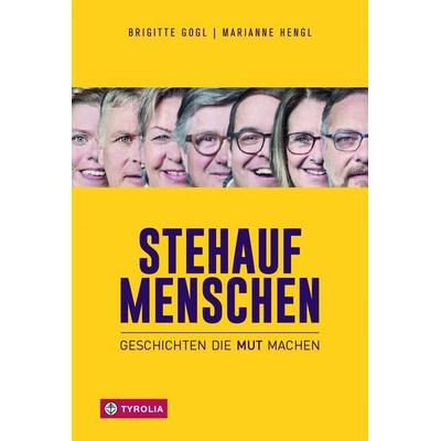 Stehaufmenschen, Gebundene Ausgabe von Marianne Hengl,Brigitte Gogl, Tyrolia