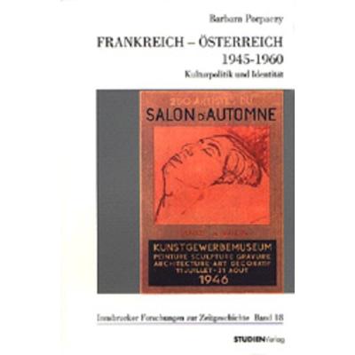 Frankreich - Österreich 1945-1960, Paperback von Barbara Porpaczy, Studien Verlag, 978-3-7065-1411-8