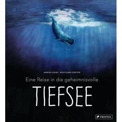 Eine Reise in die geheimnisvolle Tiefsee, Gebundene Ausgabe von Annika Siems,Wolfgang Dreyer, Prestel, 978-3-7913-7389-8