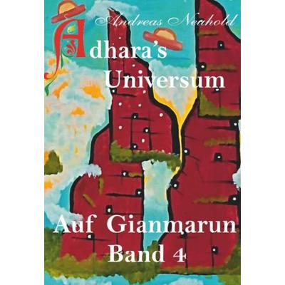 Adhara´s Universum Band 4, Gebundene Ausgabe von Andreas Neuhold, Buchschmiede, 978-3-99192-231-5