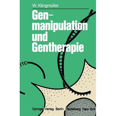 Genmanipulation und Gentherapie, Taschenbuch von W. Klingmüller, Springer Berlin, 978-3-540-07903-3