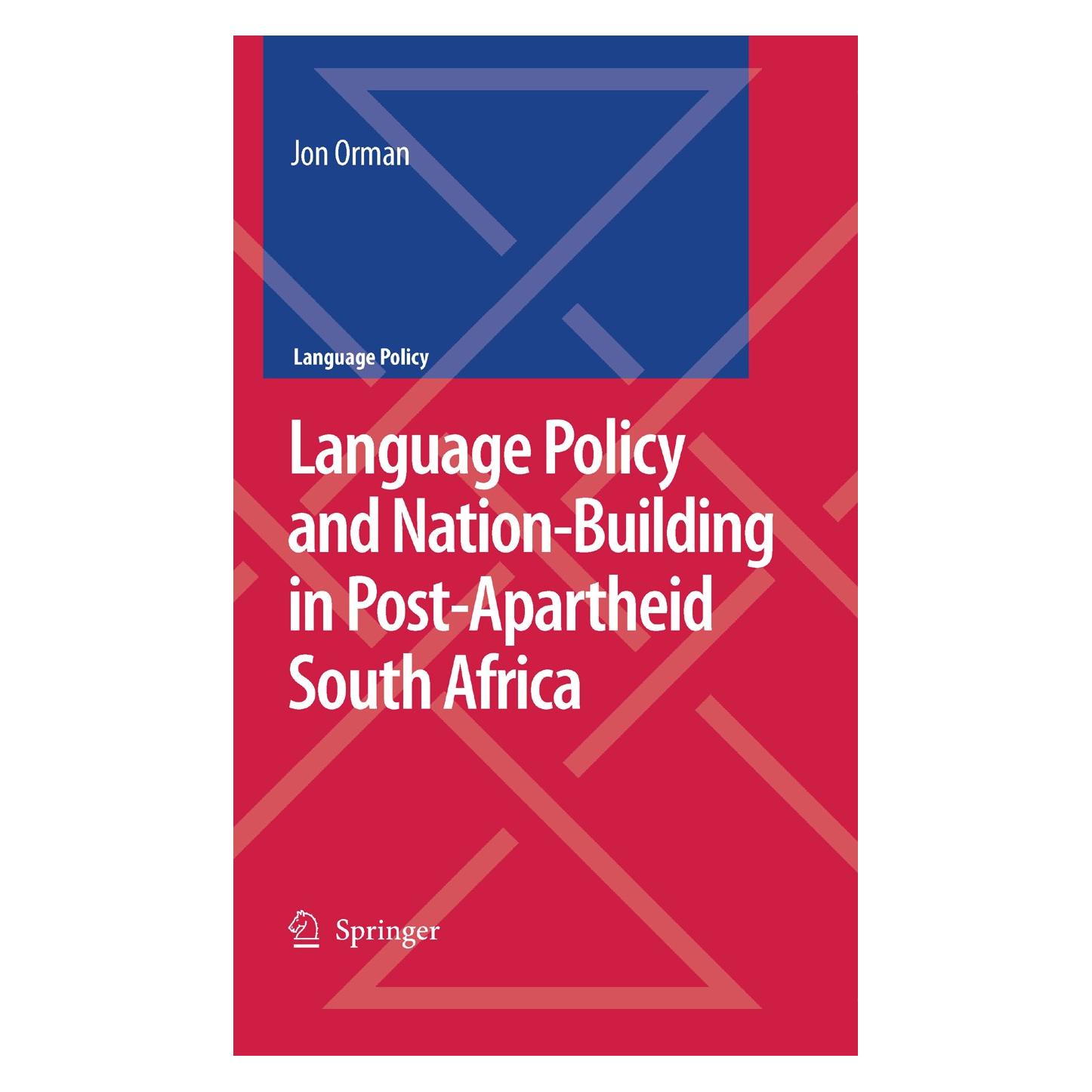 Springer Language Policy and Nation-Building in Post-Apartheid South Africa (Englisch, Hardcover, Jon Orman) (9781402088902)