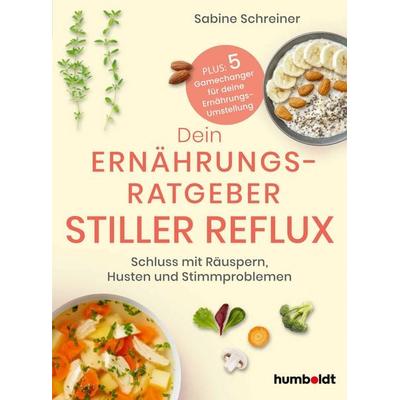 Dein Ernährungsratgeber Stiller Reflux, Taschenbuch von Sabine Schreiner, Humboldt Verlag, 978-3-8426-3238-7