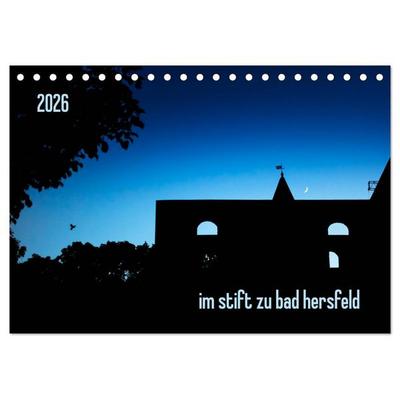 im stift zu bad hersfeld (Tischkalender 2026 DIN A5 quer), CALVENDO Monatskalender