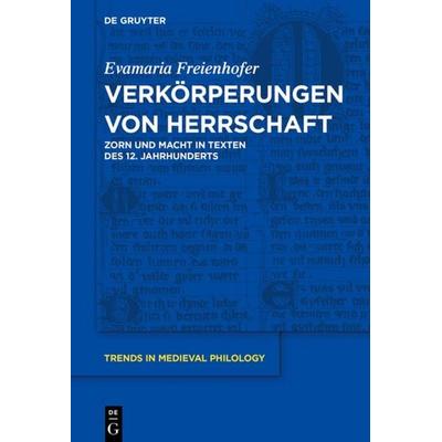 Verkörperungen von Herrschaft, Gebundene Ausgabe von Evamaria Freienhofer, De Gruyter, 978-3-11-047083-3