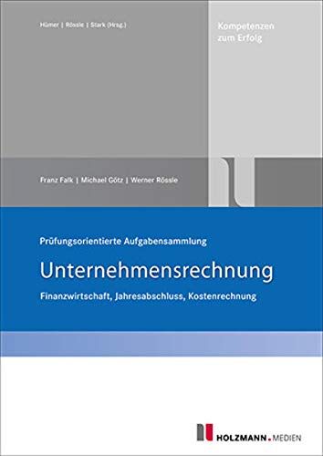 Franz Falk - Prüfungsorientierte Aufgabensammlung Unternehmensrechnung: Finanzwirtschaft, Jahresabschluss, Kostenrechnung - Preis vom 09.10.2026 07:28:09 h