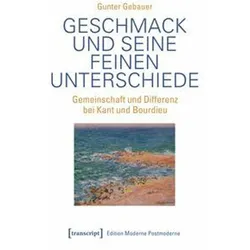 Geschmack und seine feinen Unterschiede, Sachbücher von Maria Arndt, Gunter Gebauer