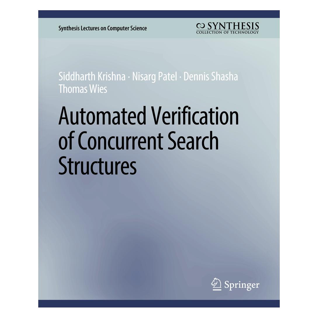 Springer Automated Verification of Concurrent Search Structures (Englisch, Softcover, Dennis Shasha, Nisarg Patel, Siddharth Krishna, Thomas Wies) (56858433)