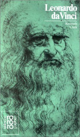 Kenneth Clark - Leonardo da Vinci. Mit Selbstzeugnissen und Bilddokumenten. - Preis vom 06.10.2026 07:26:00 h