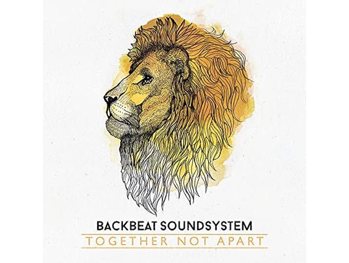 Backbeat Soundsystem - Together Not Apart