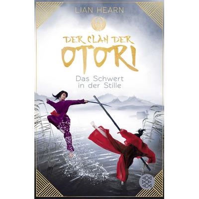 Das Schwert in der Stille / Der Clan der Otori Bd. 1, Taschenbuch von Lian Hearn, Fischer Sauerländer