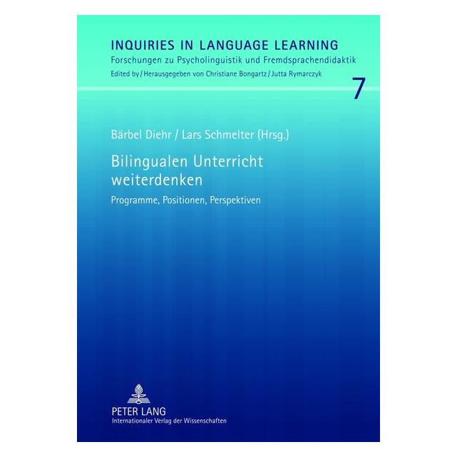 Peter Lang Bilingualen Unterricht weiterdenken (Deutsch, Hardcover, Bärbel Diehr, Lars Schmelter) (67835716)