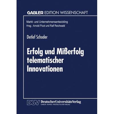 Erfolg und Mißerfolg telematischer Innovationen, Taschenbuch von Detlef Schoder, Deutscher Universitätsverlag, 978-3-8244-6218-6