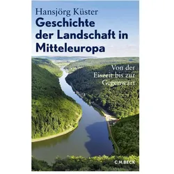 Geschichte der Landschaft in Mitteleuropa, Fachbücher von Hansjörg Küster