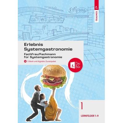 Erlebnis Systemgastronomie 1, Taschenbuch von Peter Fischer,David Breitwieser,Christina Drischel,Christoph Wutzl,Rudolf Forjan, Trauner,