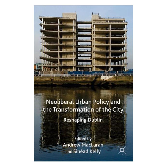 Palgrave Macmillan Uk Neoliberal Urban Policy and the Transfo (Englisch, Hardcover, A. MacLaren, S. Kelly) (63317611)