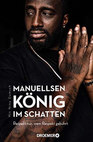 Manuellsen - Manuellsen. König im Schatten: Respekt nur, wem Respekt gebührt (Ein Leben zwischen Rap, Rassismus und Rockerclubs) - Preis vom 12.10.2026 11:37:12 h