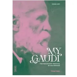 My Gaudí, Sachbücher von Pere Vivas, Chiara Curti