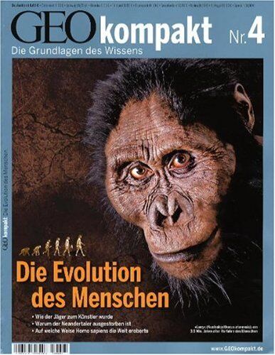 GEO Kompakt 4/2005: Die Evolution des Menschen. Wie der Jäger zum Künstler wurden. Warum der Neandertaler ausgestorben ist. Auf welche Weise Homo sapiens die Welt eroberten - Preis vom 09.10.2026 07:28:09 h