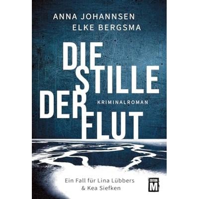 Die Stille der Flut, Taschenbuch von Elke Bergsma,Anna Johannsen, Edition M, 978-2-496-71623-8