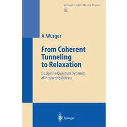 From Coherent Tunneling to Relaxation, Fachbücher von Alois Würger