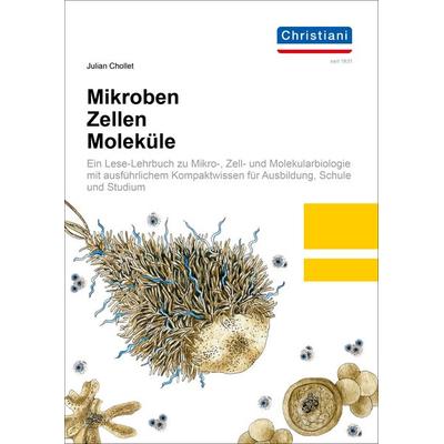 Mikroben, Zellen, Moleküle, Taschenbuch von Julian Chollet, Christiani, Paul, 978-3-95863-341-4