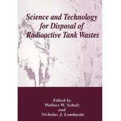 Science and Technology for Disposal of Radioactive Tank Wastes, Fachbücher